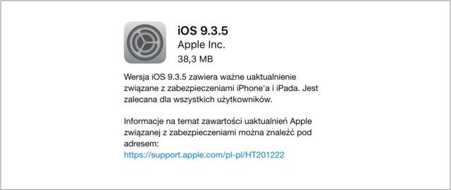 Apple udostępnia iOS 9.3.5 z poprawką trzech krytycznych luk wykorzystywanych przez grupę hakerów