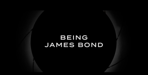 BEING JAMES BOND